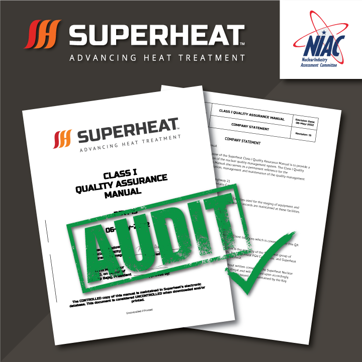 Superheat passes 2 audits on our nuclear Class I QA Program, allowing us to continue delivering top-tier on-site heat treatment services.