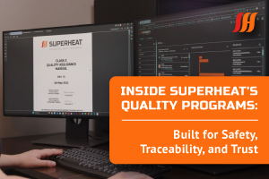 Superheat's quality programs for on-site heat treatment services.